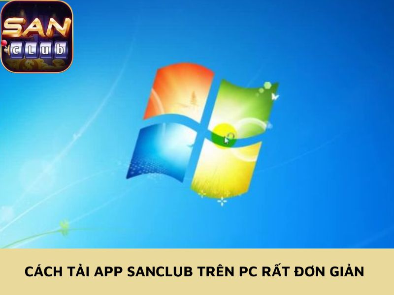 Cách tải app Sanclub trên PC rất đơn giản